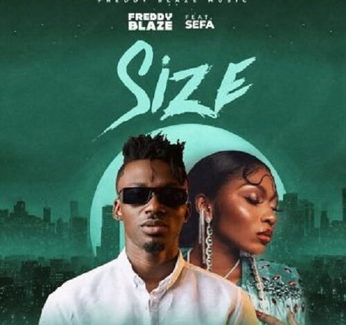 Freddy Blaze Ft Sefa - Size